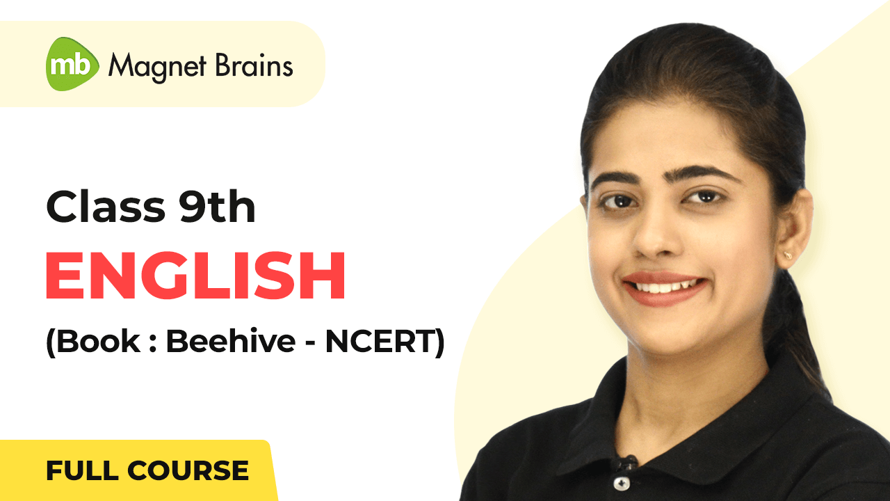 Class 9th English Beehive Book NCERT Full Video Course Magnet Brains