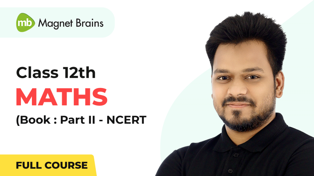 NCERT Class 12 Maths Part II updated course