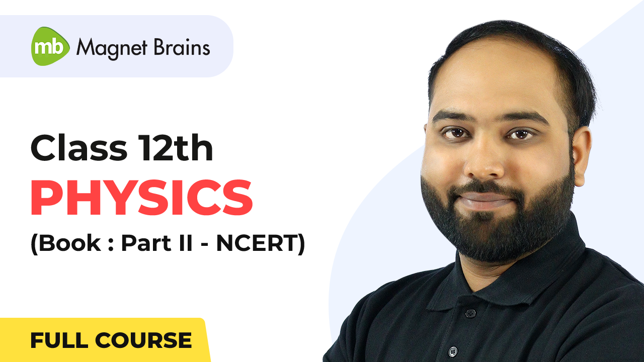 Class 12 Physics NCERT Part II Book CBSE Updated Course