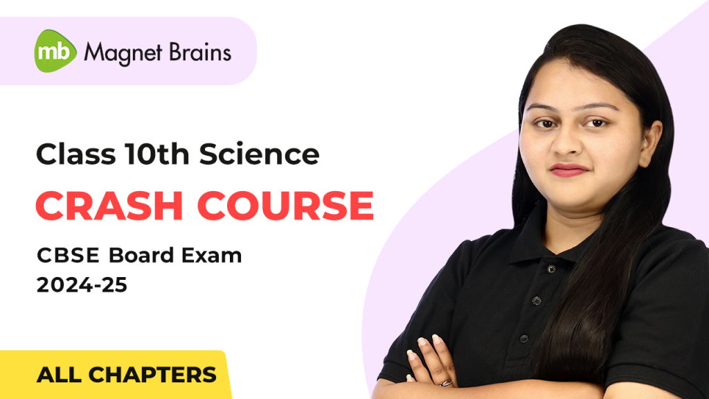 Class 10 Science CBSE Board Exam Crash Course 2024-25