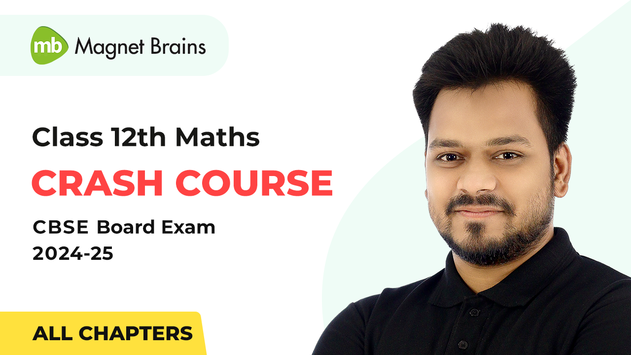 Class 12th Maths CBSE Board Exam Crash Course 2024-25